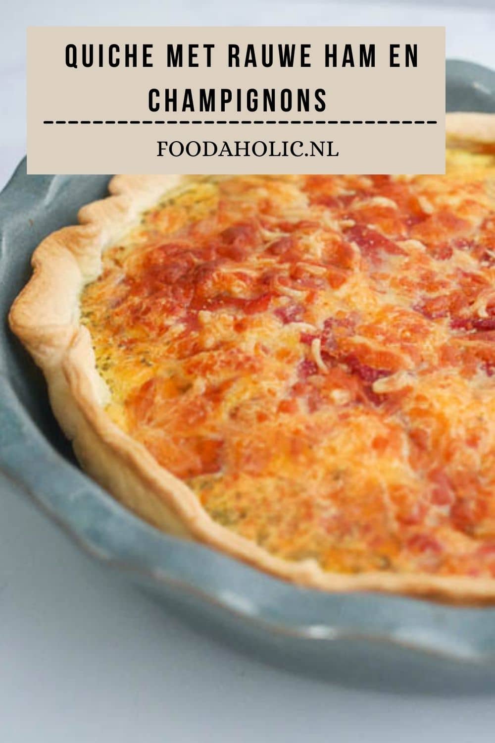 Quiche met serranoham, ui, champignons en mozzarella