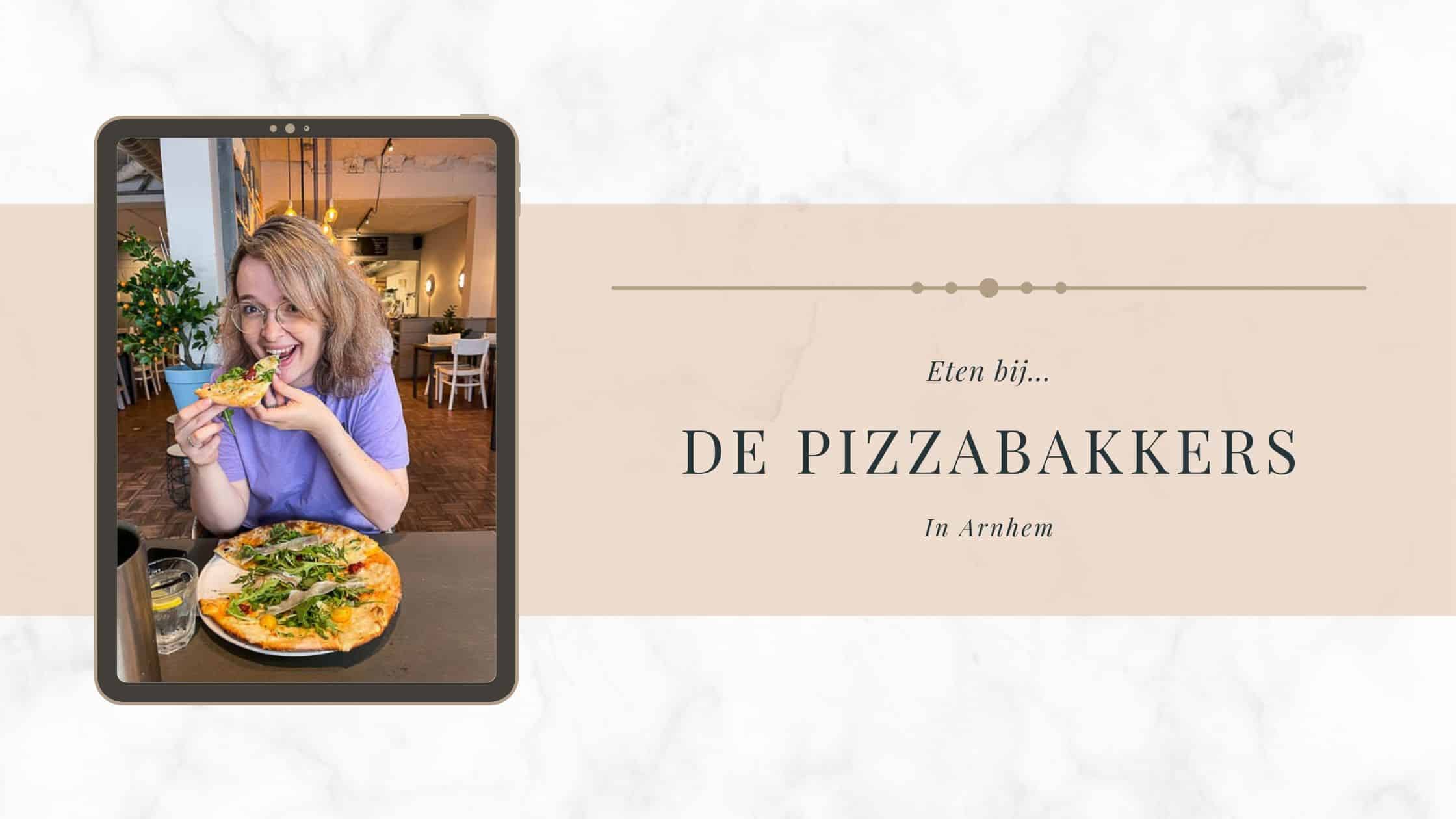 Eten bij de Pizzabakkers in Arnhem Foodaholic.nl