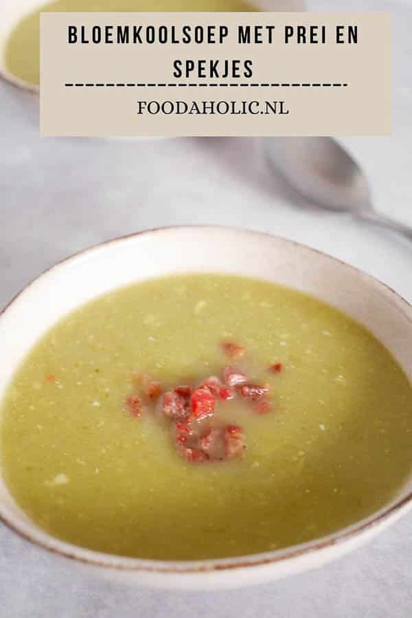 Bloemkoolsoep met prei en spekjes | Pinterest